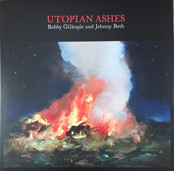 Bobby GILLEPSIE / Jehnny BETH - Utopian Ashes LP