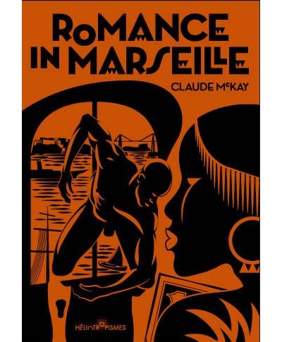 Claude McKAY - Romance in Marseille Livre
