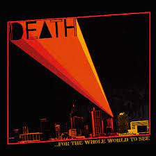 DEATH For The Whole World To See LP