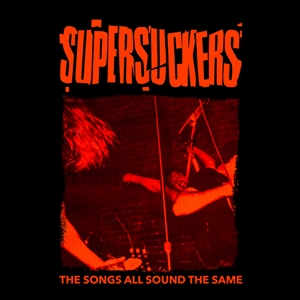 SUPERSUCKERS - The Songs All Sound the Same LP